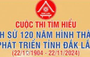 Thông tin các bước tham gia Cuộc thi tìm hiểu “Lịch sử 120 năm hình thành, phát triển tỉnh Đắk Lắk”