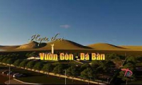 Phim tài liệu: Huyền thoại Vườn Gòn – Đá Bàn