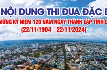 5 nội dung thi đua đặc biệt chào mừng kỷ niệm 120 năm Ngày thành lập tỉnh Đắk Lắk